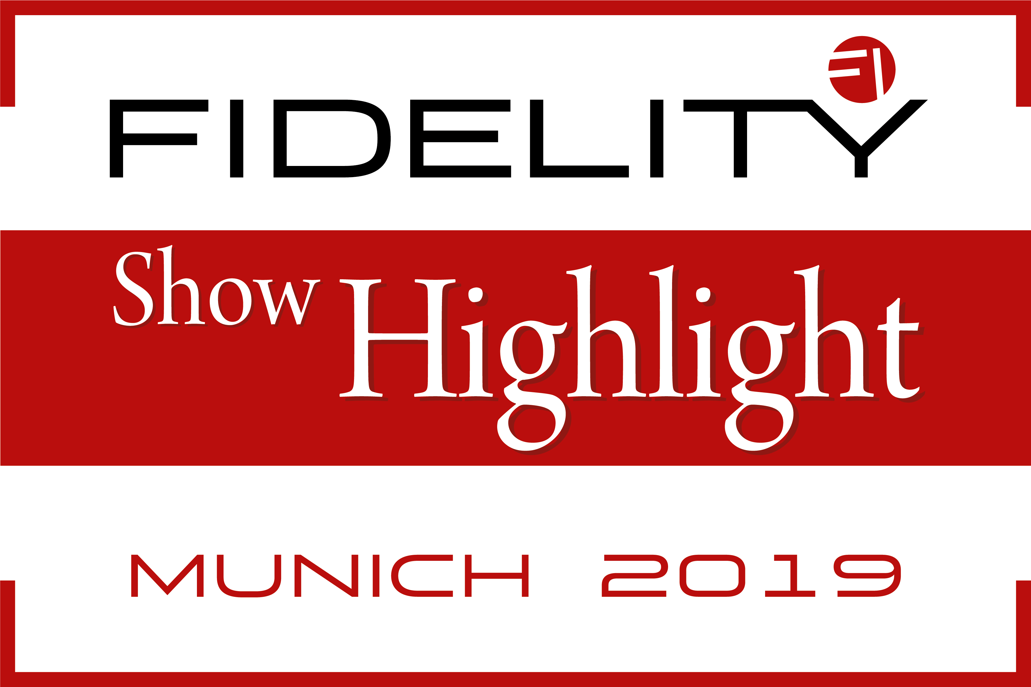Fidelity Messe-Highlight